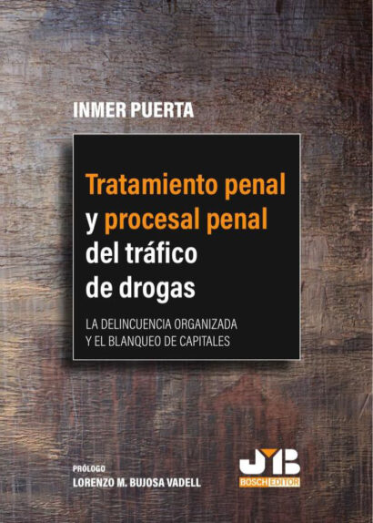 Tratamiento penal y procesal penal del trafico de drogas